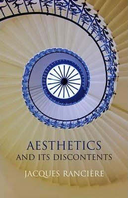 Jacques Rancie  re: Aesthetics and its discontents (2011)