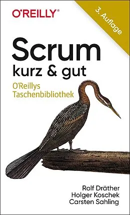 Rolf Dräther, Holger Koschek, Carsten Sahling: Scrum kurz & gut (Paperback, Deutsch language, 2023, O'Reilly)