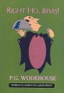 P. G. Wodehouse: Right Ho, Jeeves! (World Classics in Large Print) (Paperback, 2005, Large Print Book Co)