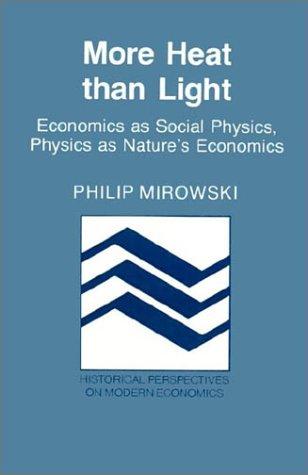 Philip Mirowski: More Heat than Light (Paperback, 1991, Cambridge University Press)