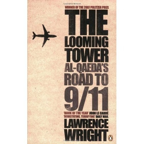 Lawrence Wright, Lawrence Wright, Lawrence Wright: The Looming Tower (Paperback, 2014, Penguin Books)