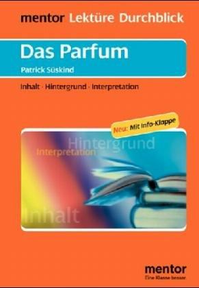 Patrick Süskind, Alexander Raab, Ellen Oswald: Patrick Süskind, Das Parfum (Paperback, German language, 1997, Mentor)