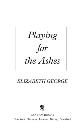 Elizabeth George: Playing for the ashes (2008, Bantam Books)