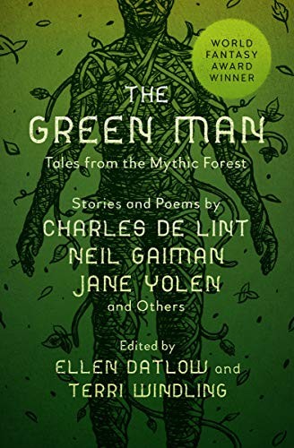 Ellen Datlow, Neil Gaiman, Delia Sherman, Michael Cadnum, Terri Windling: Green Man (2020, Open Road Integrated Media, Inc.)