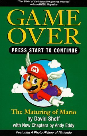 David Sheff, Andy Eddy: Game Over Press Start To Continue (1999, Cyberactive Media Group)