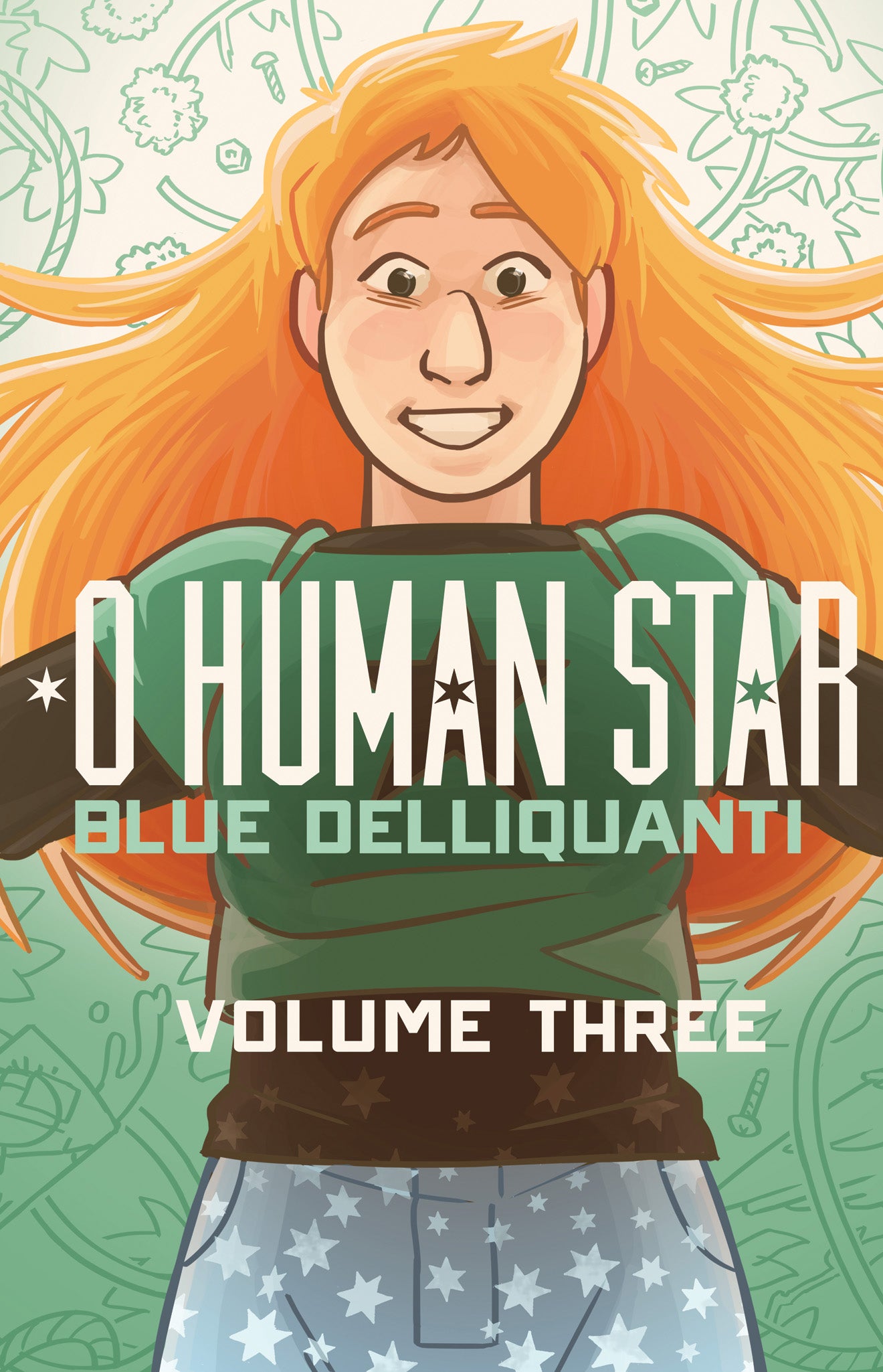 Blue Delliquanti: O Human Star Volume Three