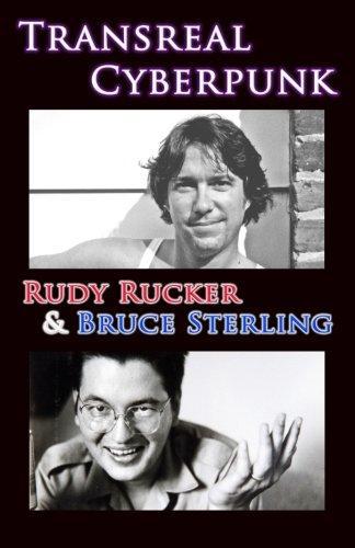 Bruce Sterling, Rudy Rucker: Transreal Cyberpunk (2015)