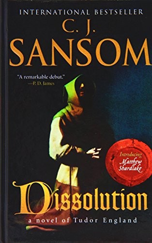 C. J. Sansom: Dissolution (Hardcover, 2008, Paw Prints 2008-05-29)