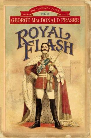 George MacDonald Fraser: Royal Flash (The Flashman Papers) (1999, HarperCollins Publishers Ltd)