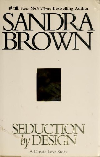 Sandra Brown: Seduction by design (2001, Warner Books)