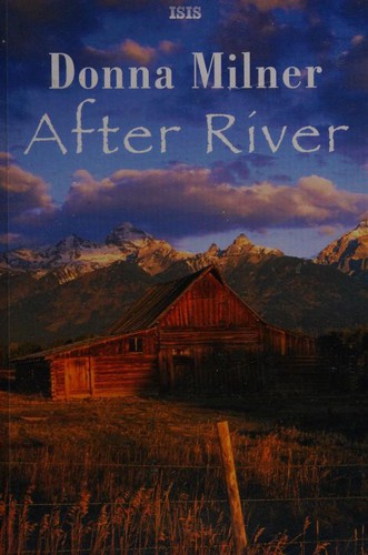 Donna Milner: After River (2008, ISIS)