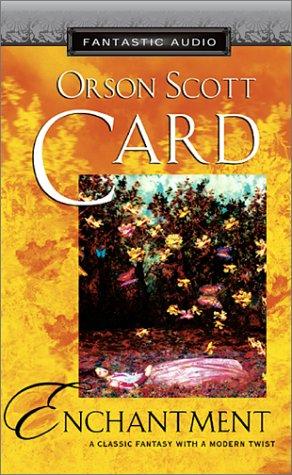 Orson Scott Card: Enchantment (AudiobookFormat, 2002, Fantastic Audio)