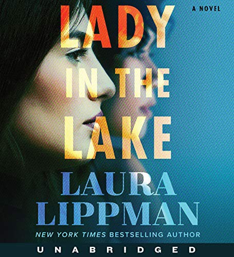 Laura Lippman, Susan Bennett: Lady in the Lake CD (AudiobookFormat, HarperAudio)