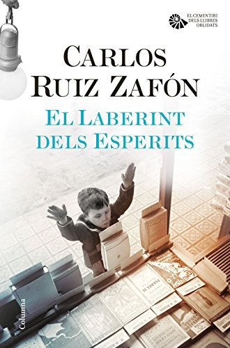 Carlos Ruiz Zafón, Josep Pelfort: El Laberint dels Esperits (Paperback, Columna CAT)