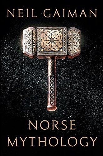 Neil Gaiman: Norse Mythology (2017, W. W. Norton & Company)