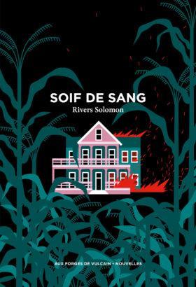 Rivers Solomon: Soif de sang (French language, Aux Forges de Vulcain)