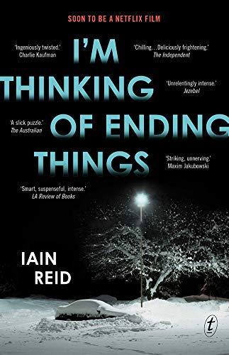 Iain Reid, Iain Reid: I'm Thinking of Ending Things (2019, Text Publishing Company)