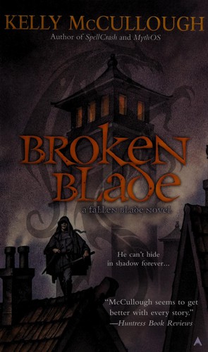 Kelly McCullough: Broken Blade (2012, Penguin Publishing Group)