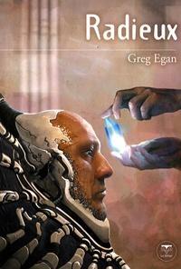 Greg Egan: Radieux (French language)