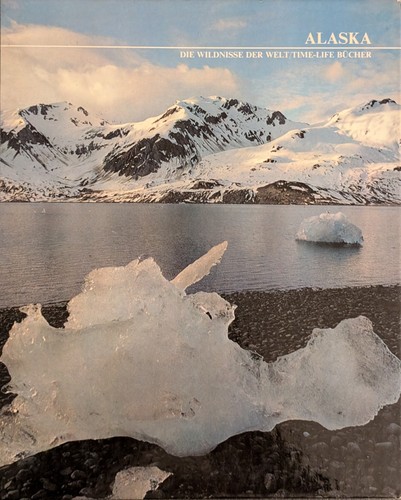 Dale Brown, Wolfgang Eisermann: Alaska: Die Wildnisse der Welt (1974, Time-Life International)