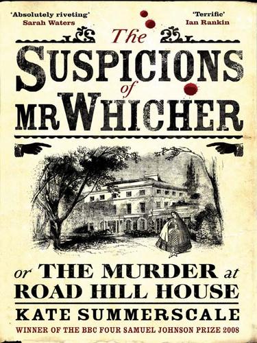Kate Summerscale: The Suspicions of Mr. Whicher (EBook, 2008, Bloomsbury Publishing)