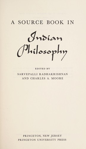 Sarvepalli Radhakrishnan: A source book in Indian philosophy (1957, Princeton University Press)