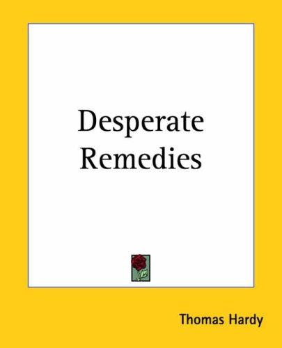 Thomas Hardy: Desperate Remedies (Paperback, 2004, Kessinger Publishing)