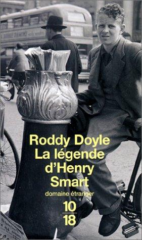 Roddy Doyle: La Légende d'Henry Smart (Paperback, French language, 2002, Editions 10/18)