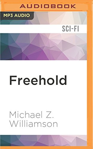 Michael Z. Williamson, Molly Elston: Freehold (AudiobookFormat, 2016, Audible Studios on Brilliance Audio, Audible Studios on Brilliance)