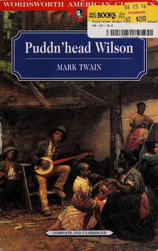 Mark Twain: Pudd'nhead Wilson (Wordsworth American Classics) (Paperback, 1996, Wordsworth Editions Ltd)