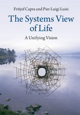 Fritjof Capra: The Systems View of Life (2014, Cambridge University Press)