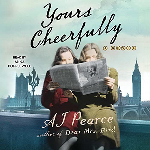 AJ Pearce: Yours Cheerfully (AudiobookFormat, 2021, Simon & Schuster Audio and Blackstone Publishing)