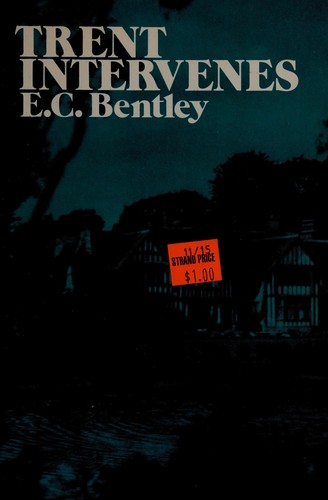 E. C. Bentley: Trent intervenes (1981, Dover Publications)