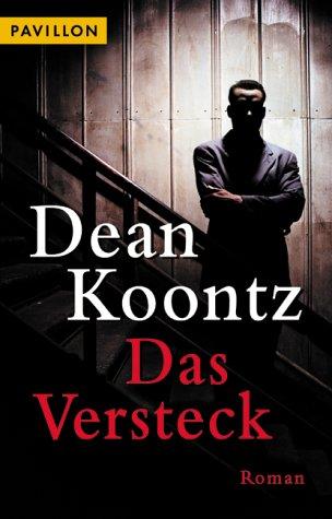 Dean R. Koontz: Das Versteck. (Paperback, 2003, Heyne)