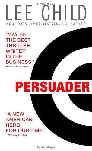 Lee Child: Persuader (Jack Reacher, #7) (2008)