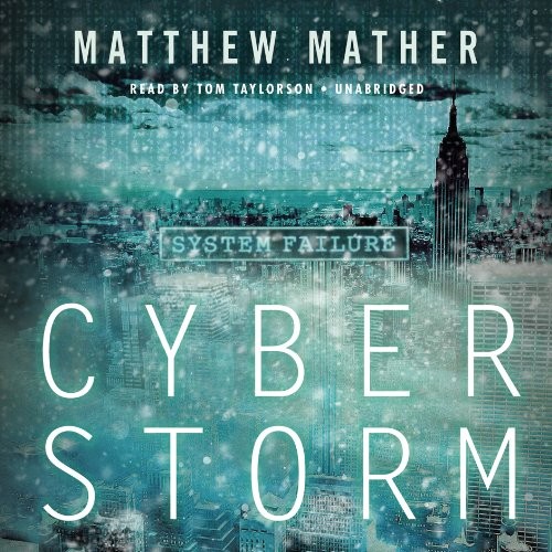 Matthew Mather: CyberStorm (2014, Blackstone Audio)