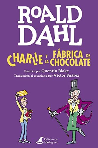 Roald Dahl, Víctor Suárez Piñero: Charlie y la fábrica de chocolate (Paperback, 2021, Ediciones Radagast)