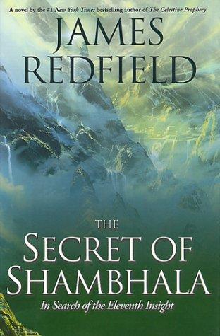 James Redfield: The secret of Shambhala (1999, Warner Books)