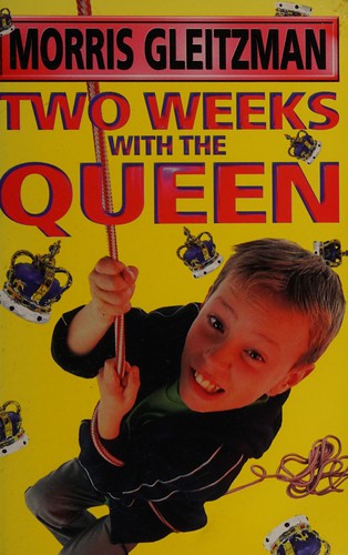 Morris Gleitzman: Two Weeks with the Queen (Puffin Books)