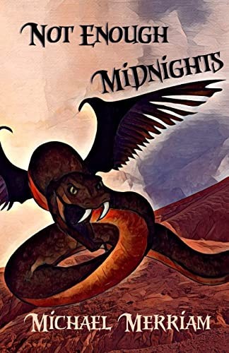 Michael Merriam: Not Enough Midnights (Paperback, 2017, Createspace Independent Publishing Platform, CreateSpace Independent Publishing Platform)