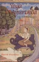 David Frawley: Yoga and Ayurveda (2000, Motilal Banarsidass)