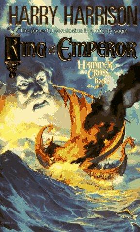 Harry Harrison: King and Emperor (Hammer and the Cross) (Paperback, 1997, Tor Fantasy)