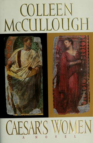 Colleen McCullough: Caesar's women (1996, W. Morrow)