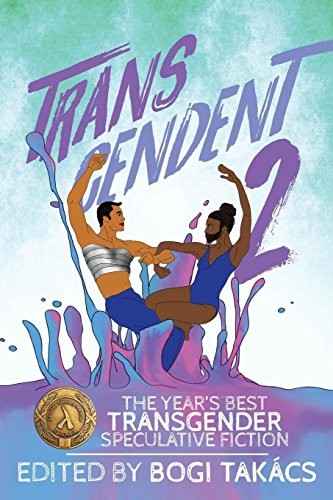 Bogi Takács: Transcendent 2 (Paperback, Lethe Press)