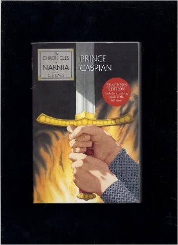 C. S. Lewis: Prince Caspian: The Chronicles of Narnia (Teacher's Edition) (Paperback, 2007, Harper Trophy)