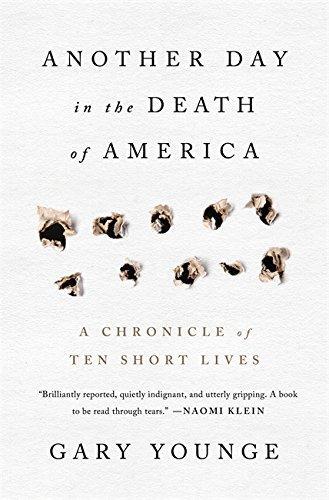 Gary Younge: Another Day in the Death of America : A Chronicle of Ten Short Lives (2016)
