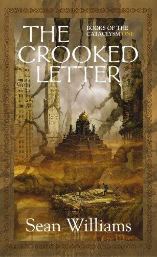 Sean Williams: The Crooked Letter: Books of the Cataclysm (Paperback, 2008, Pyr)