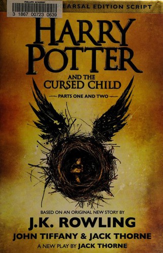 John Tiffany, J. K. Rowling, Jack Thorne: Harry Potter and the Cursed Child (Hardcover, 2016, Arthur A. Levine Books, an imprint of Scholastic Inc.)