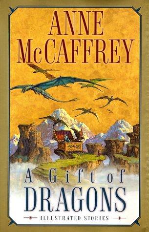 Anne McCaffrey: A Gift of Dragons (Hardcover, 2002, Ballantine Books Inc.)