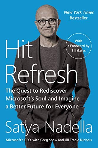 Bill Gates, Satya Nadella, Jill Tracie Nichols, Greg Shaw: Hit Refresh (Paperback, 2019, Harper Business)